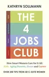The 4 Jobs Club - Kathryn Sollmann