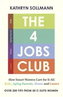The 4 Jobs Club - Kathryn Sollmann