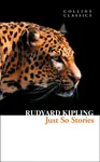 Just So Stories - Rudyard Kipling