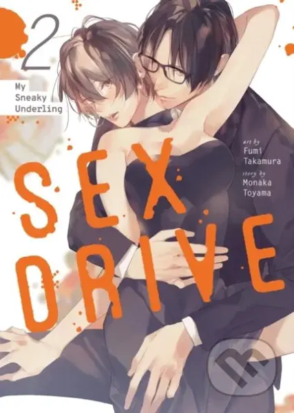 SEX DRIVE (Manga) Vol. 2 - My Sneaky Underling - Monaka Toyama - kniha z kategorie Komiksy
