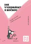 Jak vyjednávat s kočkou
