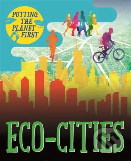 Eco-cities (Putting the Planet First) - Nancy Dickmann - kniha z kategorie Naučné knihy