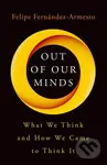 Out of Our Minds (What We Think and How We Came to Think It) - kniha z kategorie Filozofie