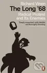 The Long '68 (Radical Protest and Its Enemies) - Richard Vinen