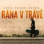 Pavel Žalman Lohonka – Rána v trávě CD