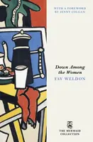 Down Among the Women - Fay Weldon