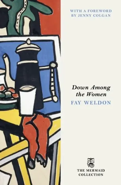 Down Among the Women - Fay Weldon