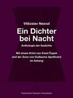 Ein Dichter bei Nacht - Karel Čapek, Vítězslav Nezval, Guillaume Apollinaire