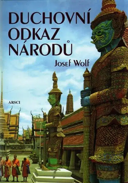 Duchovní odkaz národů - Josef Wolf