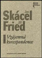 Vzájemná korespondence - Jan Skácel, Jiří Fried
