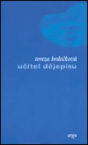 Učitel dějepisu - Tereza Brdečková