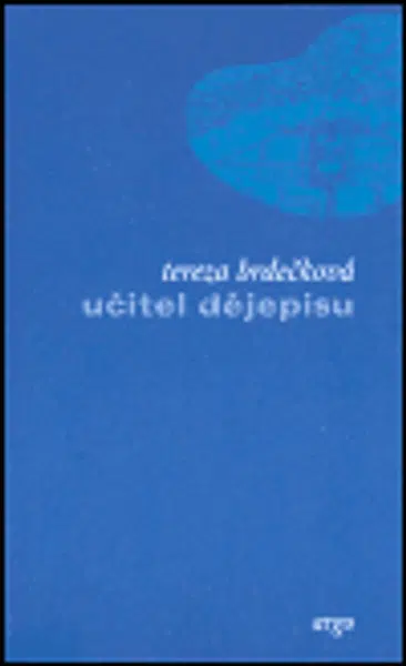 Učitel dějepisu - Tereza Brdečková