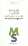 Svoboda a neklid zvířecího života - Florence Burgatová