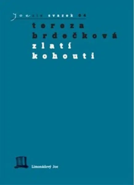 Zlatí kohouti - Tereza Brdečková
