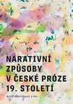 Narativní způsoby v české próze 19. století - Alice Jedličková