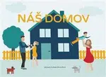 Náš domov - Michaela Ondřejka Menoušková