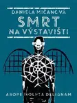 Smrt na výstavišti - Daniela Mičanová