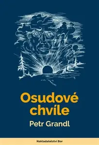 Osudové chvíle - Petr Grandl