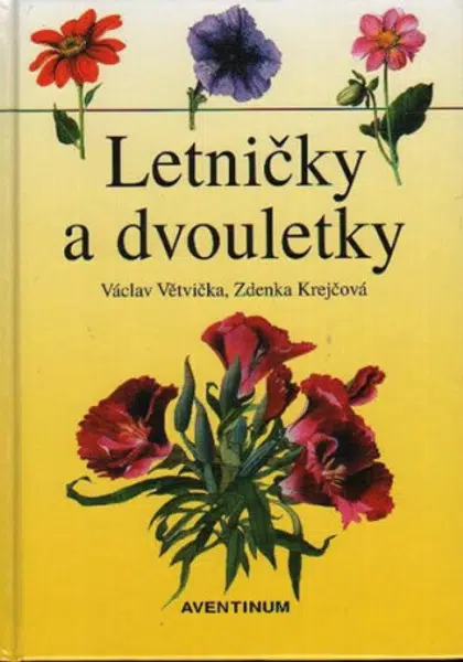 Letničky a dvouletky - Václav Větvička, Zdenka Krejčová