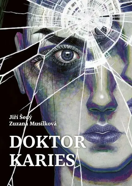 Doktor Karies - Jiří Šedý, Musílková Zuzana
