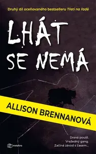 Kniha: Lhát se nemá od Brennanová Allison