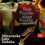 Moravanka Jana Slabáka – Reife früchte süsse Früchte