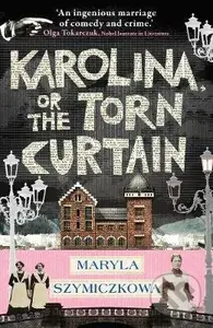 Karolina, or the Torn Curtain - Maryla Szymiczkowa - kniha z kategorie Společenská beletrie