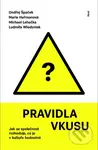 Pravidla vkusu - Ludmila Wladyniak, Marie Heřmanová, Michal Lehečka, Ondřej Špaček - kniha z kategorie Historie