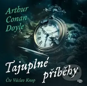 Tajuplné příběhy - Arthur Conan Doyle - audiokniha z kategorie Detektivky
