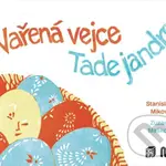 Vařená vejce - Tade jandre - Stanislava Miková, Zuzana Mašková - kniha z kategorie Pro děti