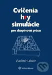 Cvičenia, hry, simulácie pre skupinovú prácu - Vladimír Labáth - kniha z kategorie Psychoterapie
