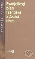 Evanjeliový plán Františka z Assisi dnes - Thaddée Matura - kniha z kategorie Životopisy