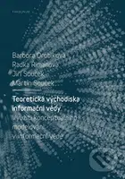 Teoretická východiska informační vědy - Barbora Drobíková - kniha z kategorie Informatika