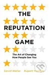The Reputation Game - Rupert Younger, David Waller - kniha z kategorie Podnikání