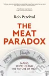The Meat Paradox - Rob Percival - kniha z kategorie Humanitní a společenské vědy