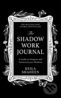 The Shadow Work Journal - Keila Shaheen - kniha z kategorie Seberozvoj