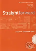 Straightforward - Beginner - Teacher's Book - Jim Scrivener, Mike Sayer - kniha z kategorie Jazykové učebnice a slovníky