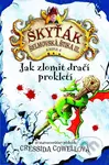 Jak zlomit dračí prokletí (Škyťák Šelmovská Štika III.) - kniha z kategorie Pro děti