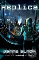 Replica - Jenna Black - kniha z kategorie Sci-fi, fantasy a komiksy