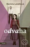 Odvaha - Markéta Lukášková, Gabriela Šupíková (ilustrácie) - kniha z kategorie Společenská beletrie