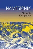 Náměsíčník - Margarita Karapanou - kniha z kategorie Společenská beletrie