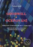 Goodwill a oceňování (Ambasády České republiky v zahraničí. Program pro oceňování nehmotného majetku.) - kniha z kategorie Účetnictví a daně