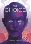 The Choice - Jakub Trpiš - kniha z kategorie Sci-fi a fantasy
