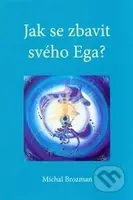 Jak se zbavit svého Ega? - Michal Brozman - kniha z kategorie Seberozvoj