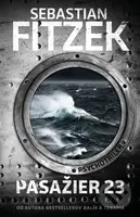 Pasažier 23 - Sebastian Fitzek - kniha z kategorie Thrillery