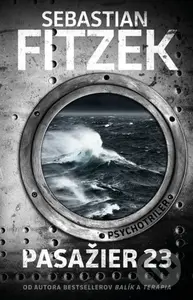 Pasažier 23 - Sebastian Fitzek - kniha z kategorie Thrillery