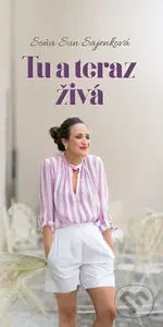 Tu a teraz živá - Soňa Sun Sajenková - kniha z kategorie Poezie
