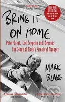 Bring It On Home (Peter Grant, Led Zeppelin and Beyond: The Story of Rock's Greatest Manager) - kniha z kategorie Životopisy