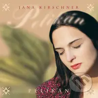 Jana Kirschner: Pelikán LP (2 LP) - Jana Kirschner