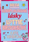 Mega komplikované lásky Lottie Brooksové - Katie Kirby